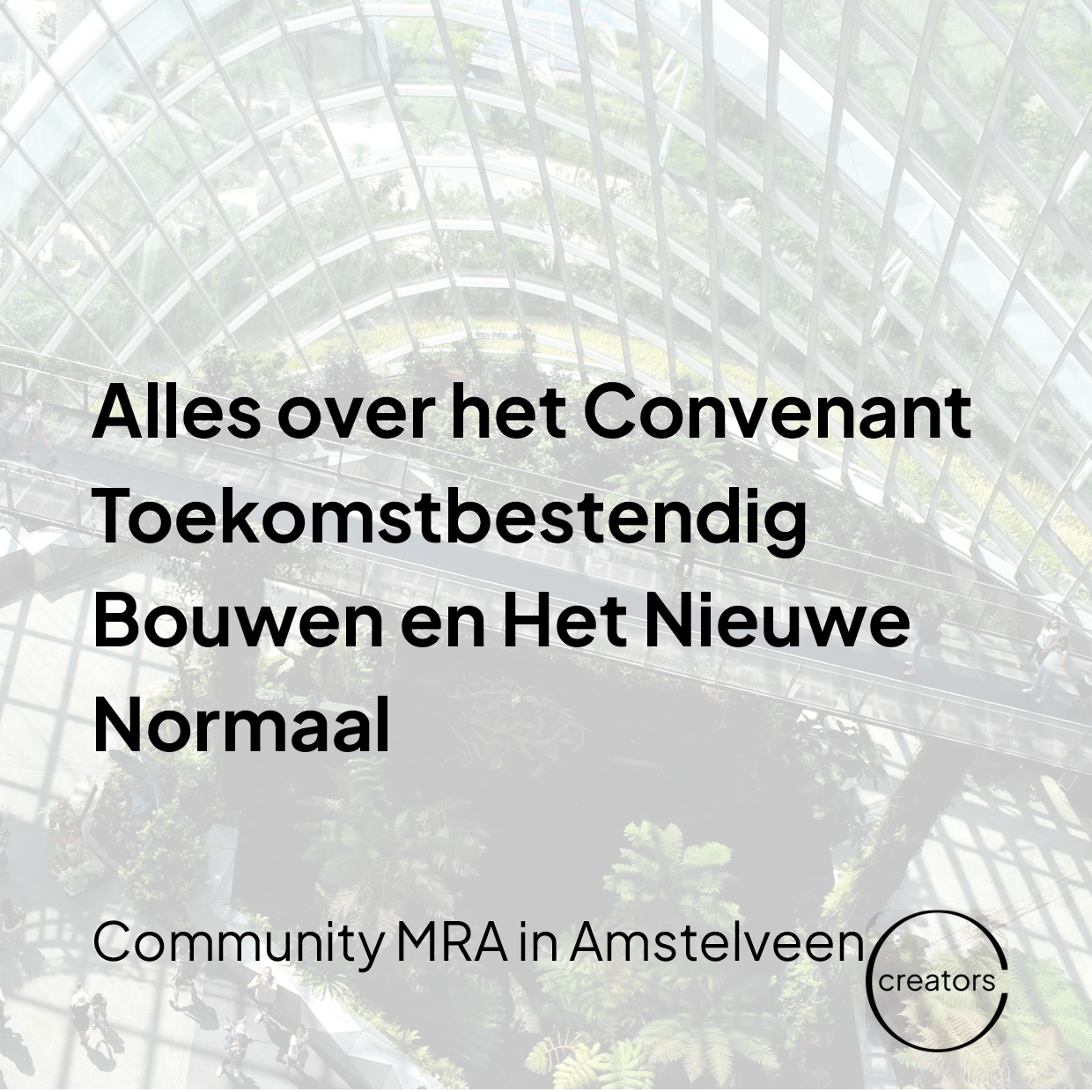Bijeenkomst #2 Community MRA: Het Convenant Toekomstbestendig Bouwen en Het Nieuwe Normaal